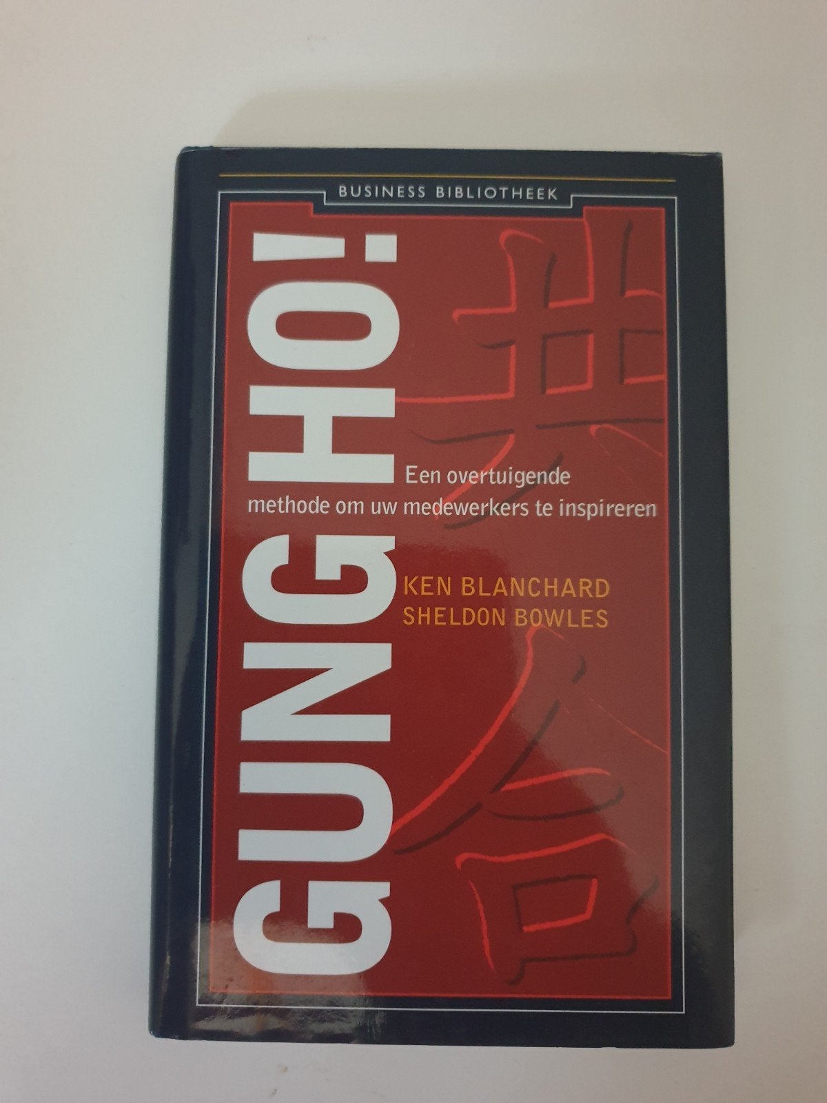 Gung Ho! Ken Blanchard & Sheldon Bowles, Boeken, Ophalen of Verzenden, Gelezen, Management, Ken Blanchard, Sheldon Bowles