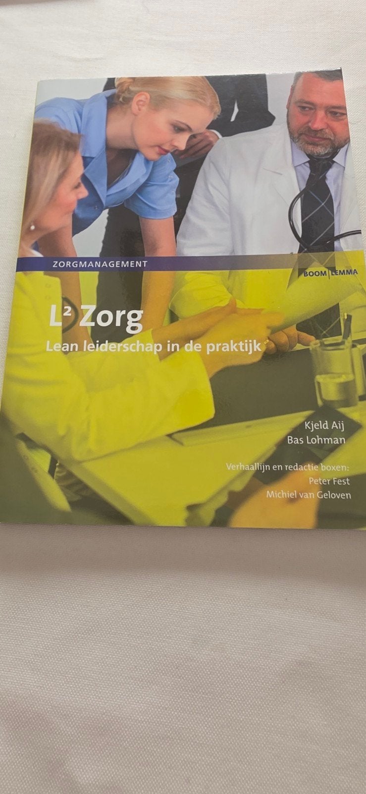 L2 zorg - Lean leiderschap in de praktijk, Ophalen of Verzenden, Zo goed als nieuw, Michiel van Geloven; Peter Fest; Bas Lohman; Kjeld Aij
