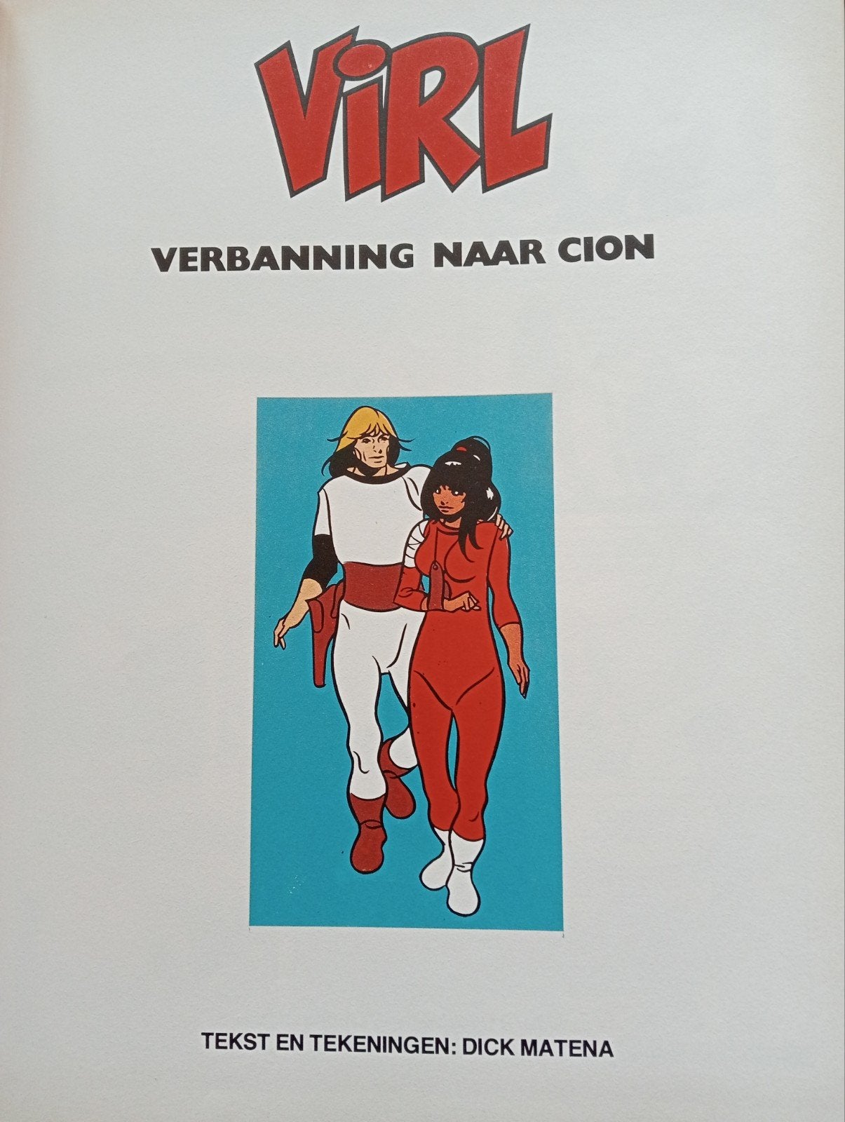 Virl: Verbanning naar Cion -Hardcover in zeer redelijke sta, Eén stripboek, Ophalen of Verzenden, Gelezen, Dick Matena