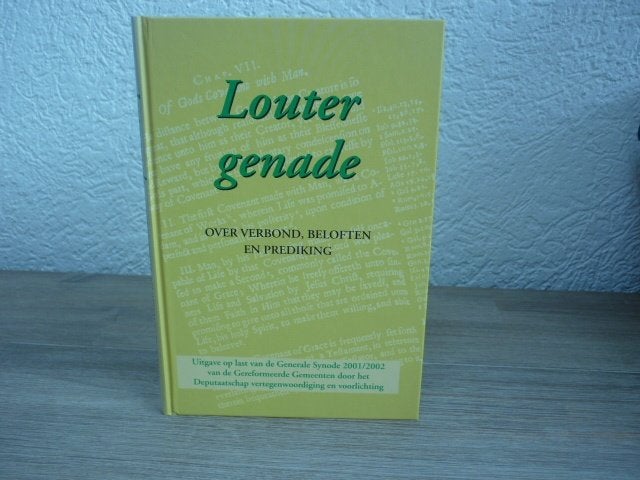 Louter genade - over Verbond, beloften en prediking, Ophalen of Verzenden, Zo goed als nieuw, Christendom | Protestants