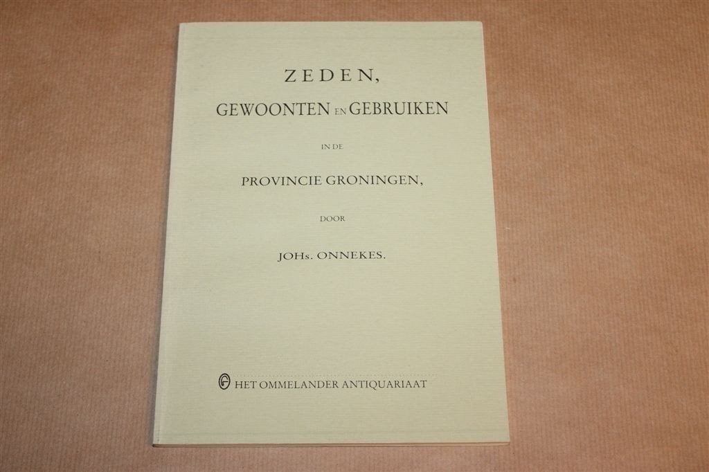 Zeden, Gewoonten en Gebruiken in Groningen, Volkskunde 1885, Ophalen of Verzenden, Gelezen