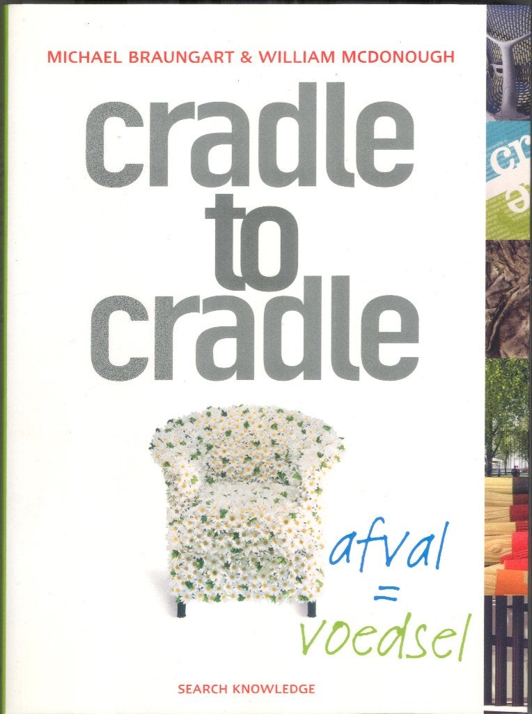 Cradle to Cradle -  afval = voedsel - Braungart & McDonough, Ophalen of Verzenden, Gelezen, Maatschappij en Samenleving, Wereld
