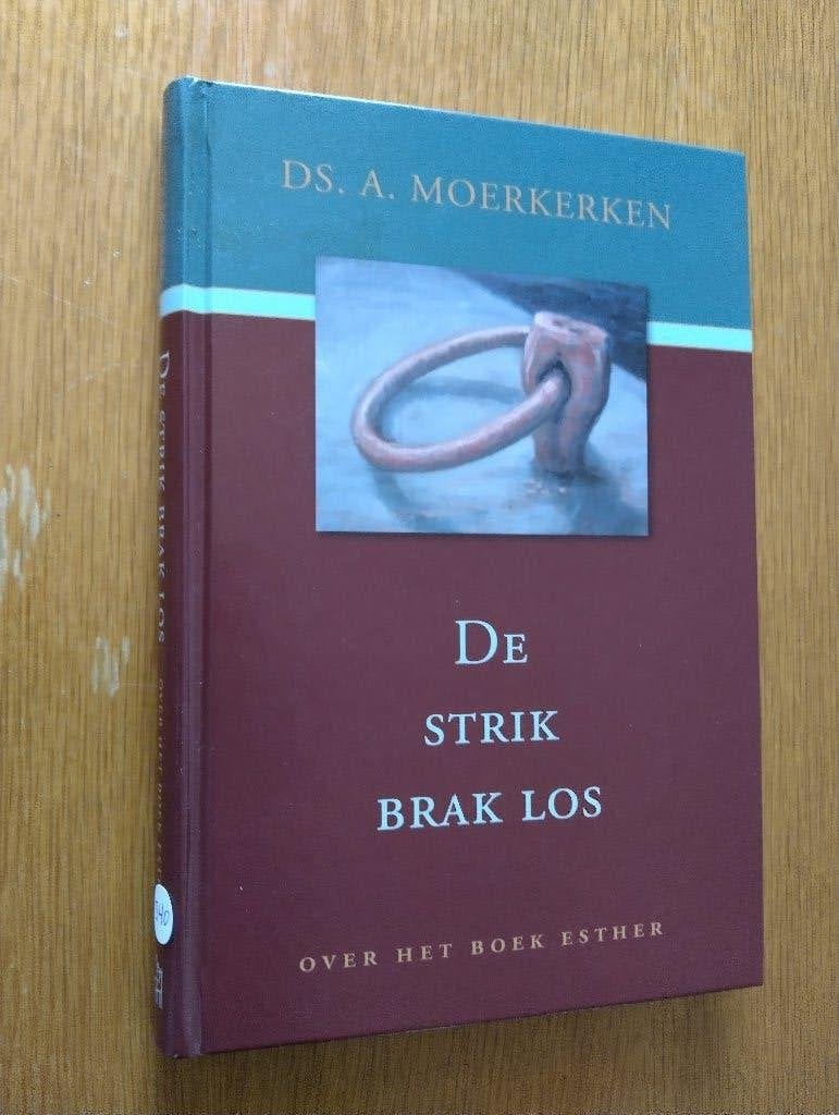 Nr. 340 Ds. A. Moerkerken, de strik brak los, Boek Esther, Moerkerken, Ds. A., Christendom | Protestants, Ophalen of Verzenden