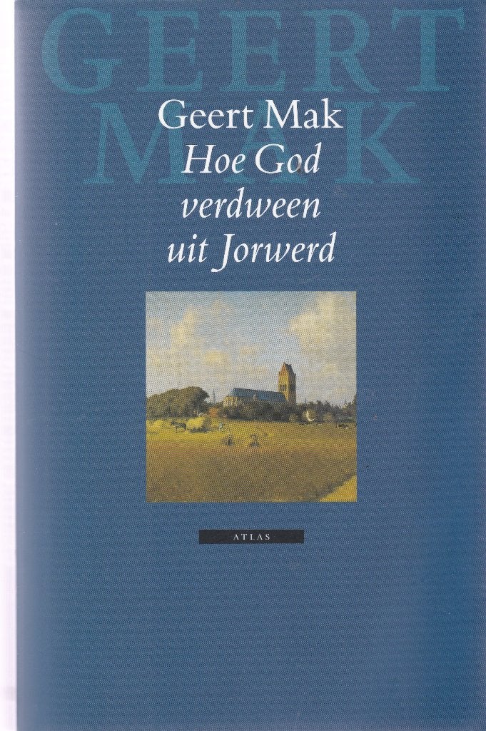 Geert Mak Jorwerd, Eeuw van mijn vader, In Europa, Boeken, Ophalen of Verzenden, Zo goed als nieuw