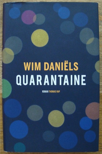 Quarantaine - Wim Daniëls - hc/so, Boeken, Wim Daniëls, Ophalen of Verzenden, Zo goed als nieuw, Nederland