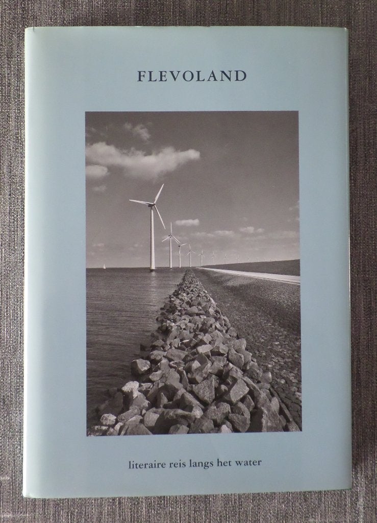 Flevoland Literraire reis langs het water, Boeken, Geschiedenis | Stad en Regio, Ophalen of Verzenden, Zo goed als nieuw