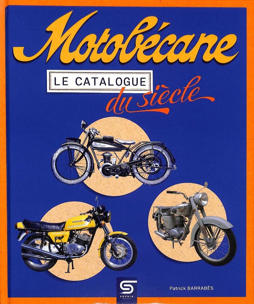 MOTOBÉCANE, LE CATALOGUE DU SIÈCLE, Verzenden, Nieuw, Patrick Barrabes, Algemeen