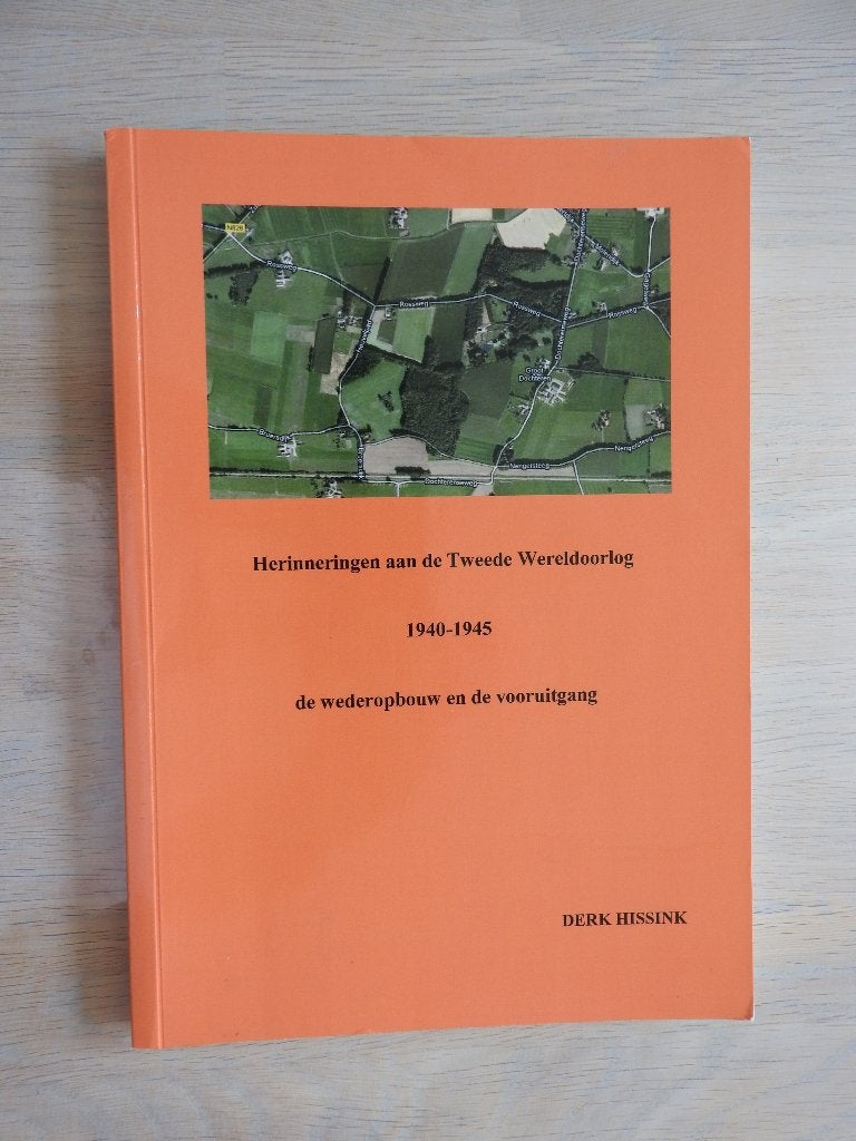 Herinneringen aan de Tweede Wereldoorlog - Groot-Dochteren, Tweede Wereldoorlog, Derk Hissink, Ophalen of Verzenden, Zo goed als nieuw