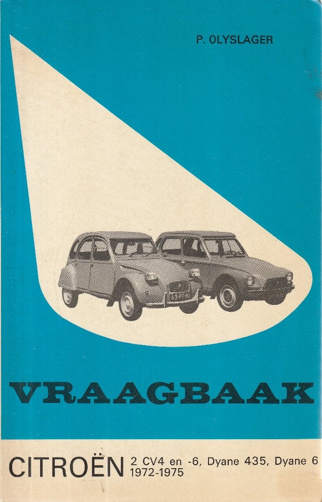 Vraagbaak Citroën 2 CV4 en -6, Dyane 345, Dyane 6. 1972-1975, Ophalen of Verzenden