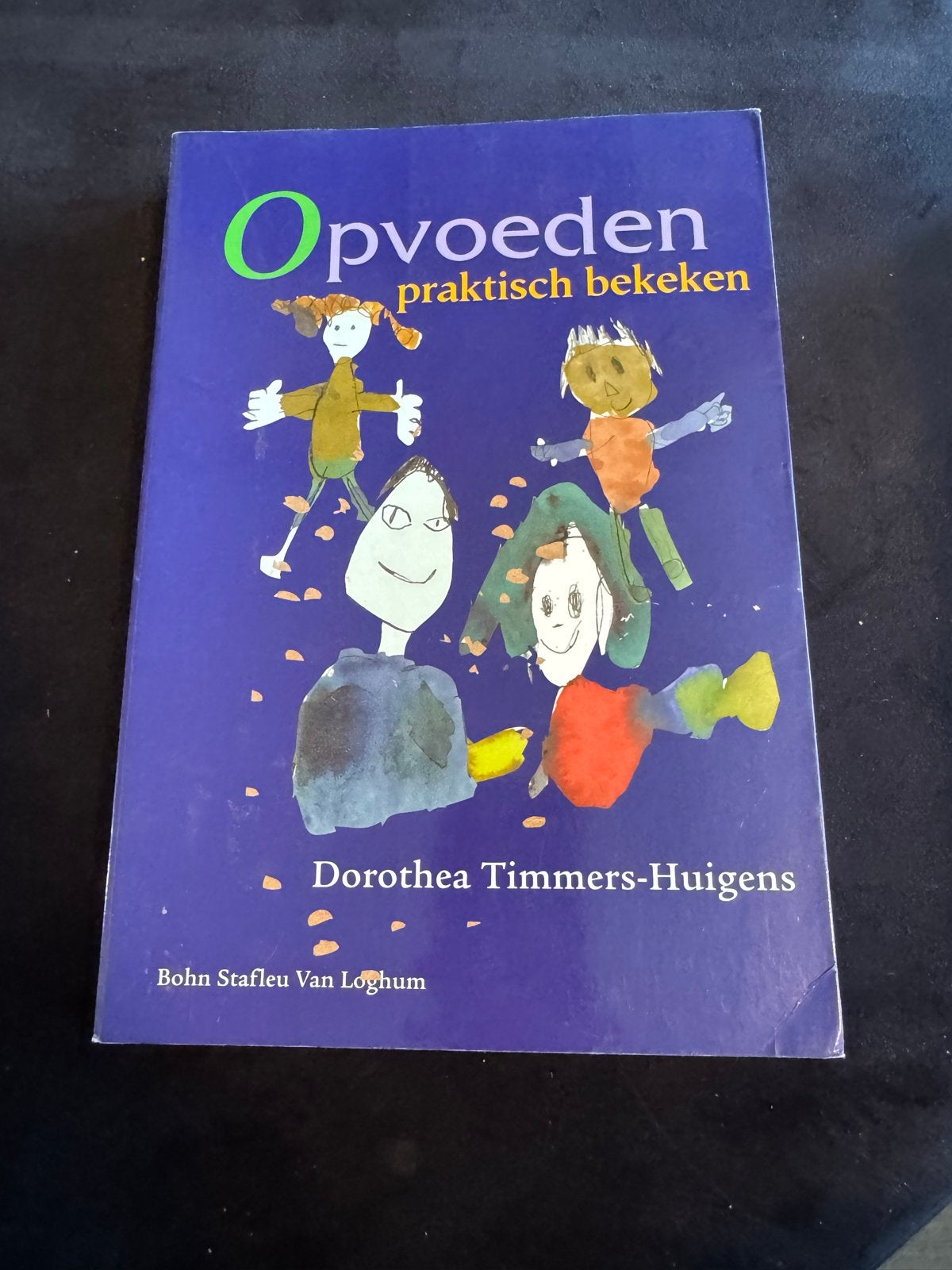 Opvoeden praktisch bekeken - Dorothea Timmers-Huigens, Boeken, Ophalen of Verzenden, Gelezen, Opvoeding tot 6 jaar