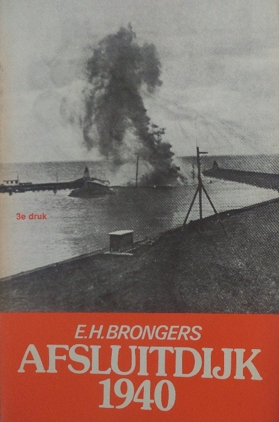 Afsluitdijk 1940, door E.H. Brongers, Verzamelen, Militaria | Tweede Wereldoorlog, Ophalen of Verzenden, Landmacht, Nederland