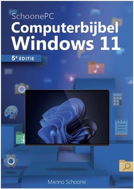 Computerbijbel Windows11, Boeken, Informatica en Computer, Ophalen of Verzenden, Nieuw, Besturingssystemen, Menno Schoone