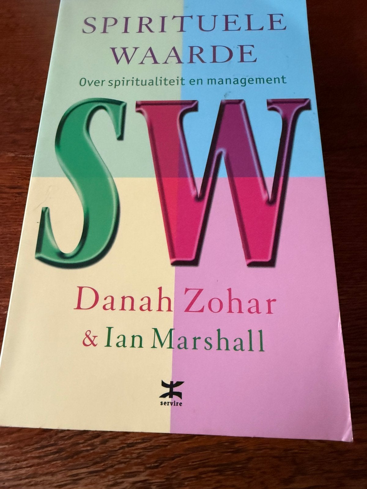 Spirituele Waarde - Danah Zohar en Ian Marshall  nieuwstaat, Boeken, Ophalen of Verzenden, Zo goed als nieuw