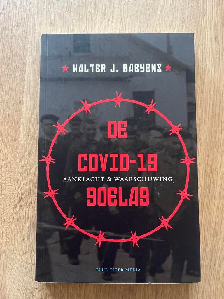 De COVID-19 Aanklacht & Waarschuwing - Walter J. Baeyens, Ophalen of Verzenden, Zo goed als nieuw, Maatschappij en Samenleving