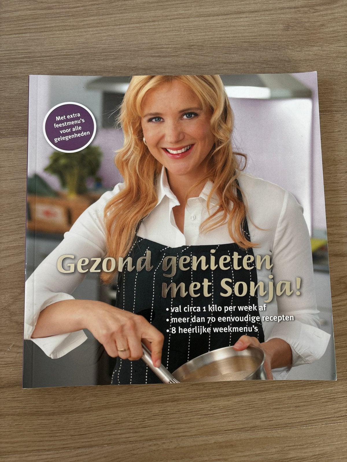 Gezond genieten met Sonja Bakker - Kookboek, Boeken, Voorgerechten en Soepen, Ophalen of Verzenden, Zo goed als nieuw, Gezond koken