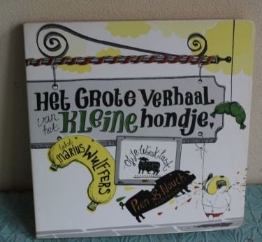 Het grote verhaal van het kleine hondje of je worst lust, Ophalen of Verzenden, Zo goed als nieuw, Marius Wulffers, Fictie algemeen