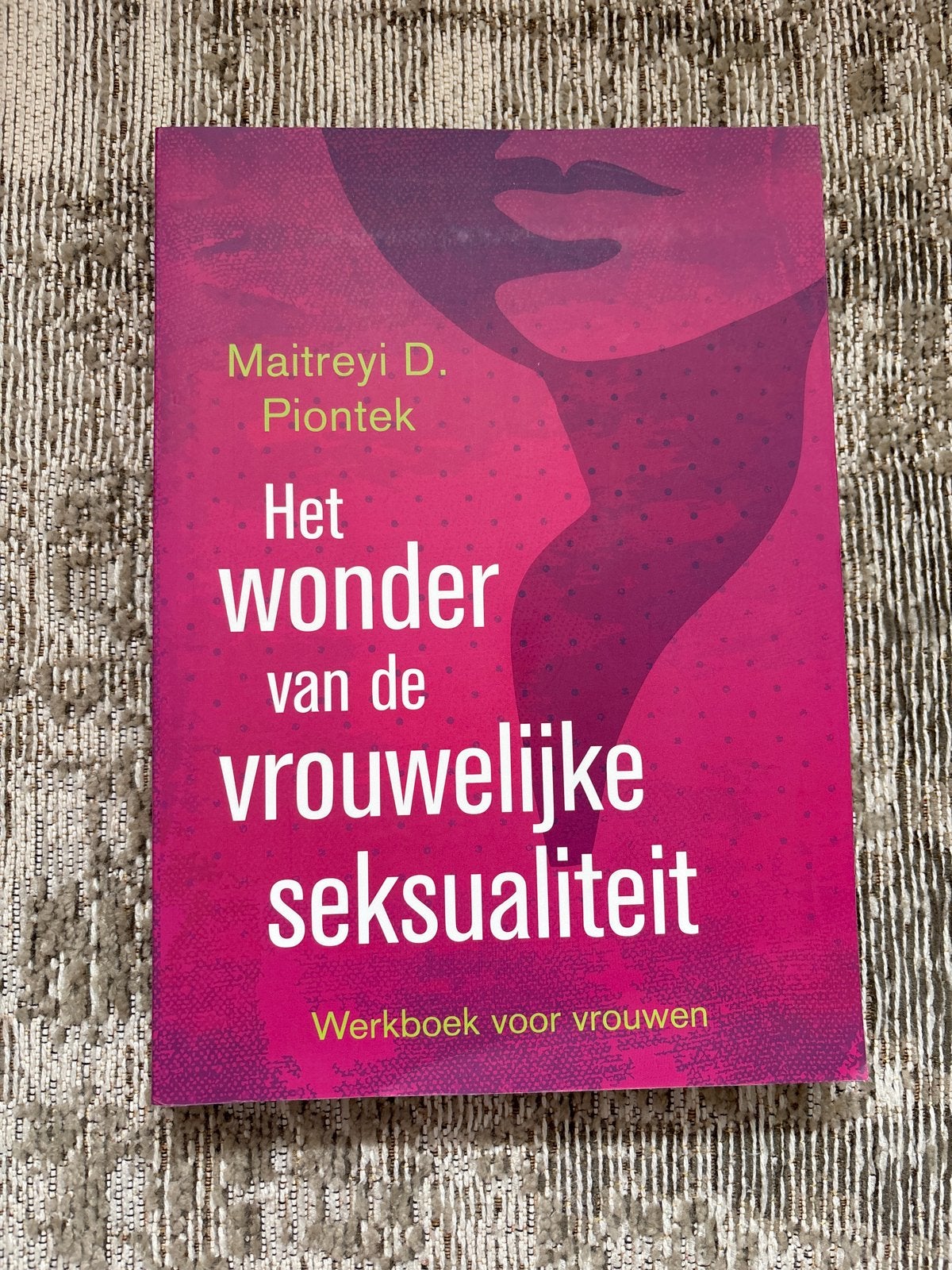 Het wonder van de vrouwelijke seksualiteit, Boeken, Ophalen of Verzenden, Nieuw, Maitreyi D. Piontek