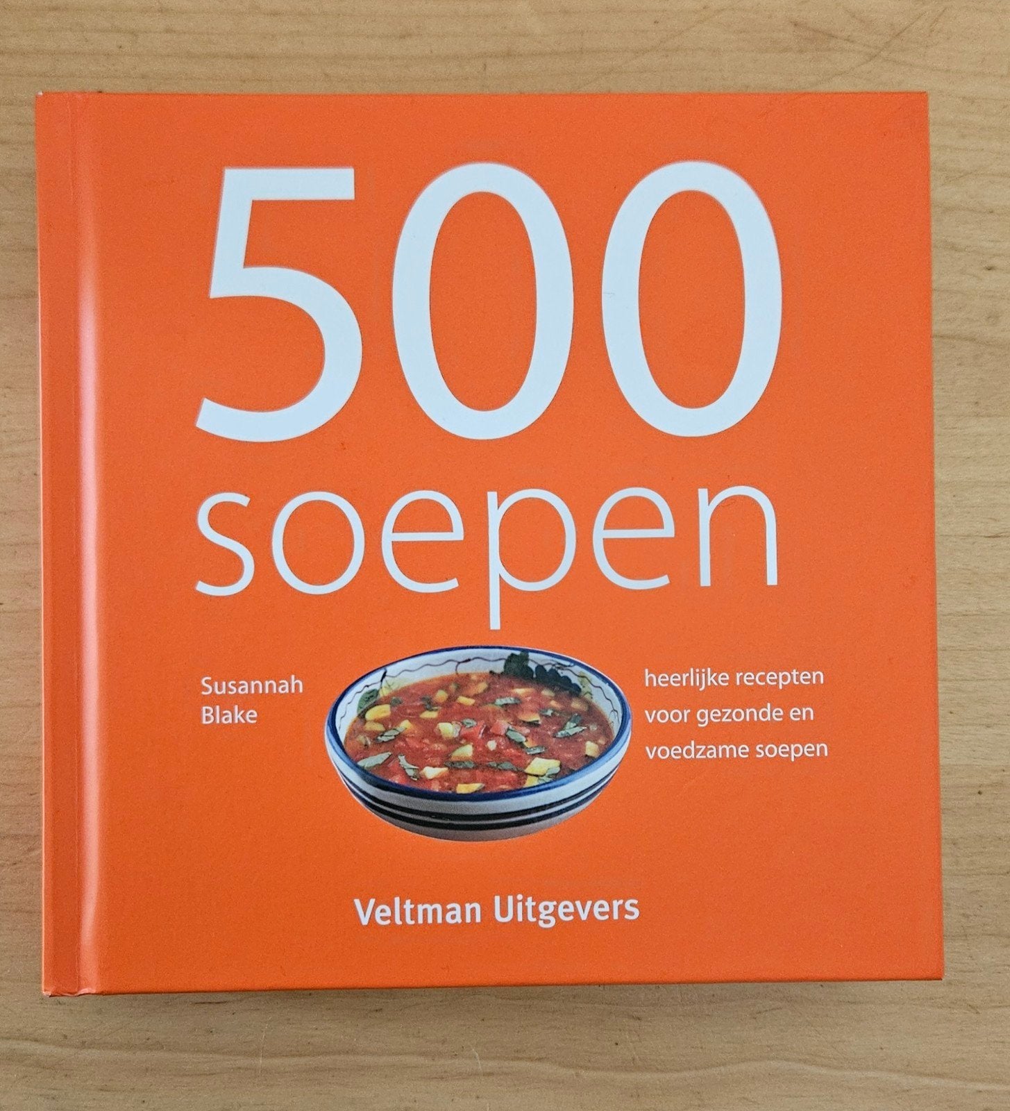 500 Soepen - Heerlijke recepten voor gezonde soepen, Boeken, Ophalen of Verzenden, Zo goed als nieuw, Susannah Blake, Voorgerechten en Soepen