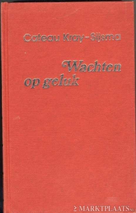 Omnibus: Wachten op geluk - Cateau Kray- Sijsma (qwe), Ophalen of Verzenden, Gelezen