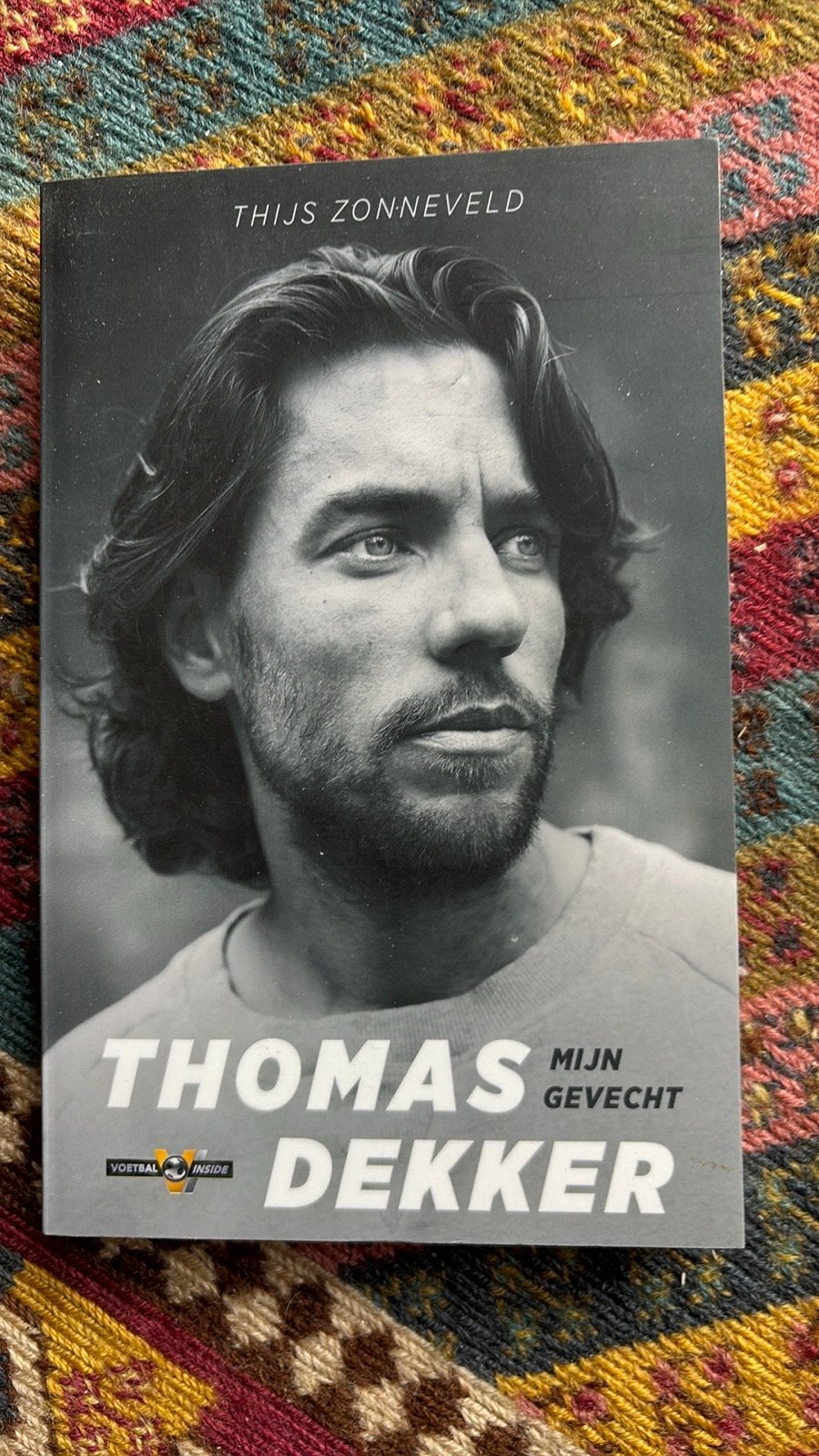 Thomas Dekker: Mijn Gevecht - Voetbal Inside Boek, Boeken, Ophalen of Verzenden, Zo goed als nieuw, Sport
