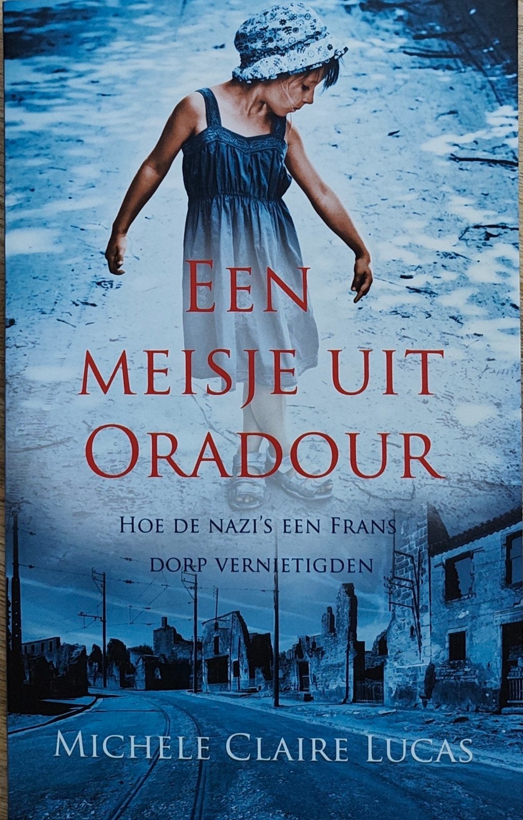 Een Meisje uit Oradour, Ophalen of Verzenden, 20e eeuw of later, Zo goed als nieuw, Michele Claire Lucas