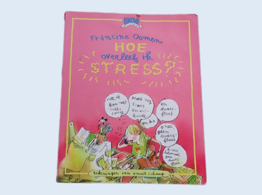 Hoe overleef ik stress? - Francine Oomen ~ SJ8303, Boeken, Ophalen of Verzenden, Gelezen, Francine Oomen
