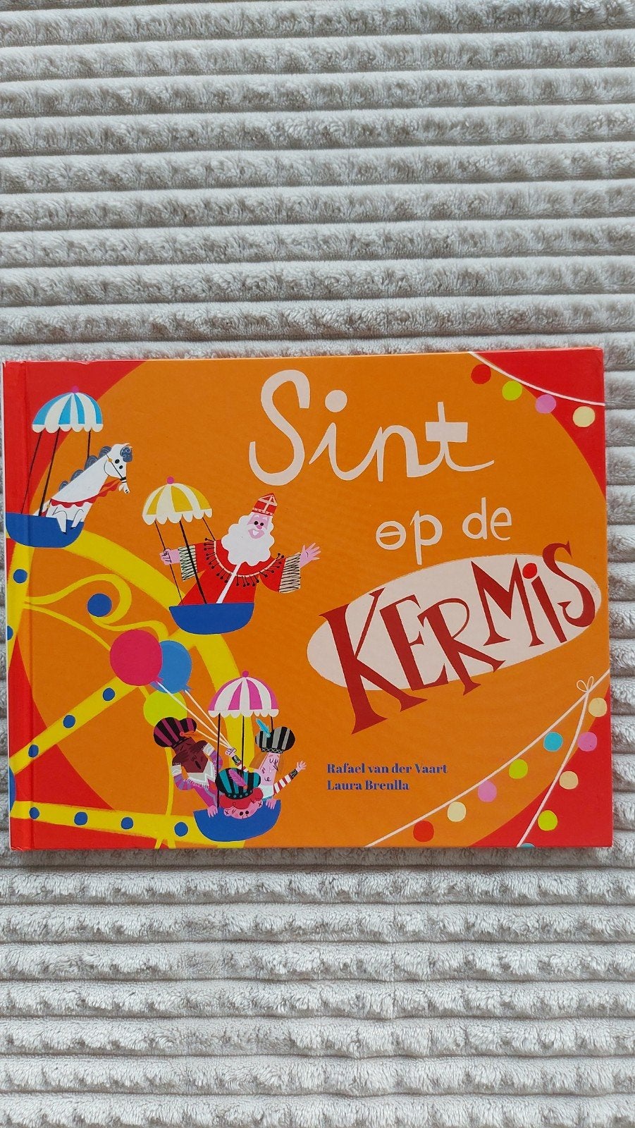 Sint op de Kermis - Rafael van der Vaart & Laura Brenlla, Ophalen of Verzenden, Zo goed als nieuw, Rafael van der Vaart, Sprookjes