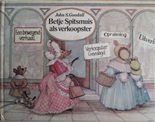 Betje spitsmuis als verkoopster - John S. Goodall, Boeken, Ophalen of Verzenden, Zo goed als nieuw, John S. Goodall