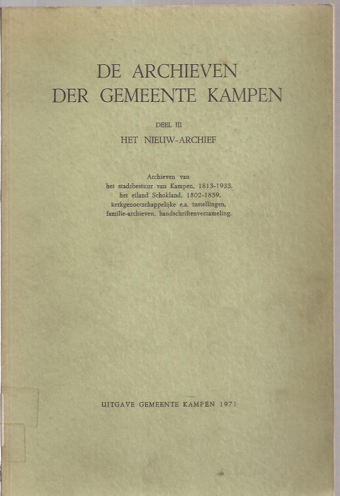 DON, J. (voorw,) - De Archieven Der Gemeente Kampen Deel III, Boeken, Geschiedenis | Stad en Regio, Ophalen of Verzenden, Gelezen