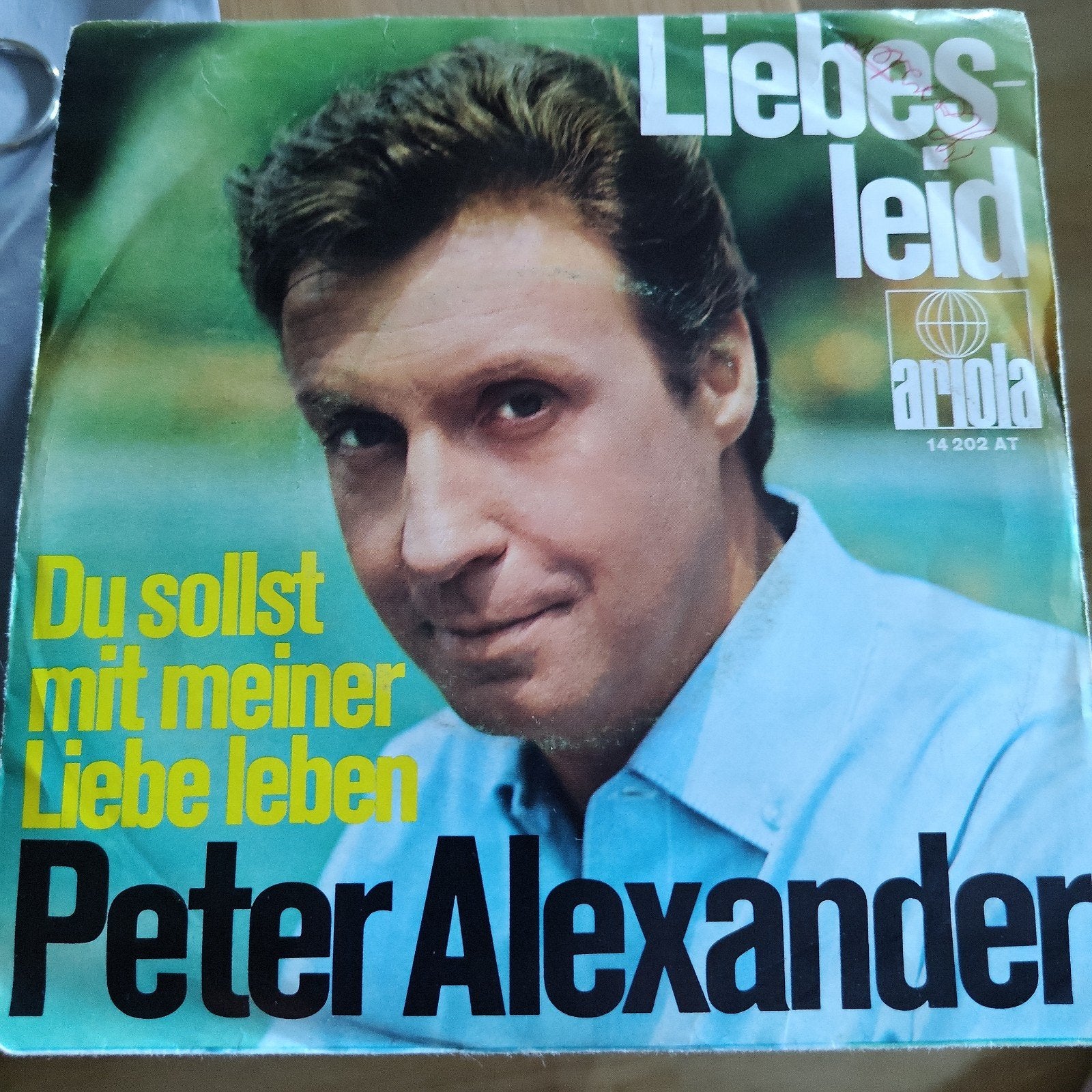 Peter Alexander  Liebesleid / Du sollst mit meiner Liebe leb, Gebruikt, 7 inch, EP, Schlager