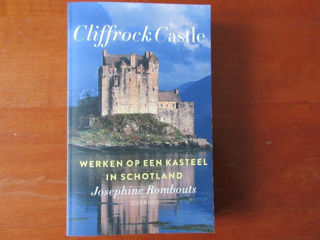 Cliffrock Castle, Werken op een kasteel in Schotland, Ophalen of Verzenden, Zo goed als nieuw, Josephine Rombouts, Nederland