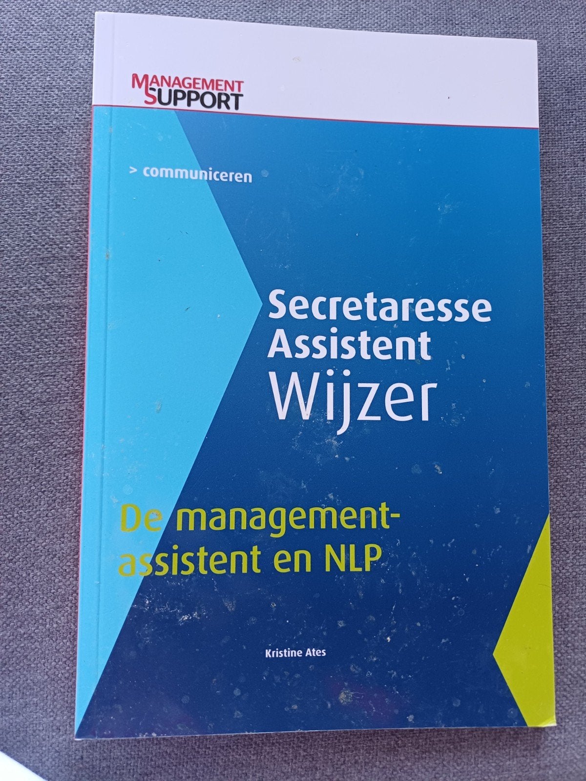 Management Support- De managementassistent en NLP, Sociale wetenschap, Ophalen of Verzenden, Zo goed als nieuw, Kristine Ates