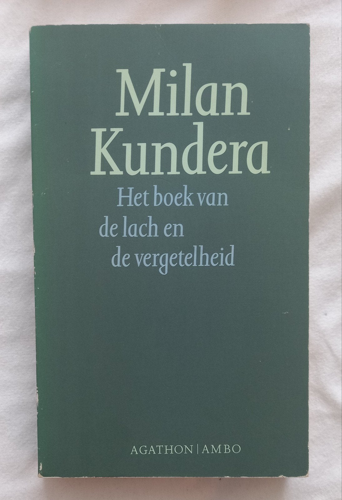 Milan Kundera - Het boek van de lach en de vergetelheid, Verzenden, Gelezen, Milan Kundera, Nederland