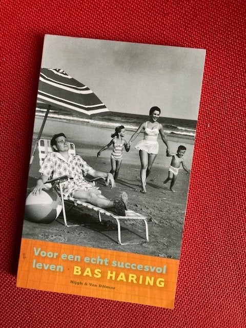 Voor een echt succesvol leven - bas haring, Bas haring, Ophalen of Verzenden, Zo goed als nieuw, Overige onderwerpen