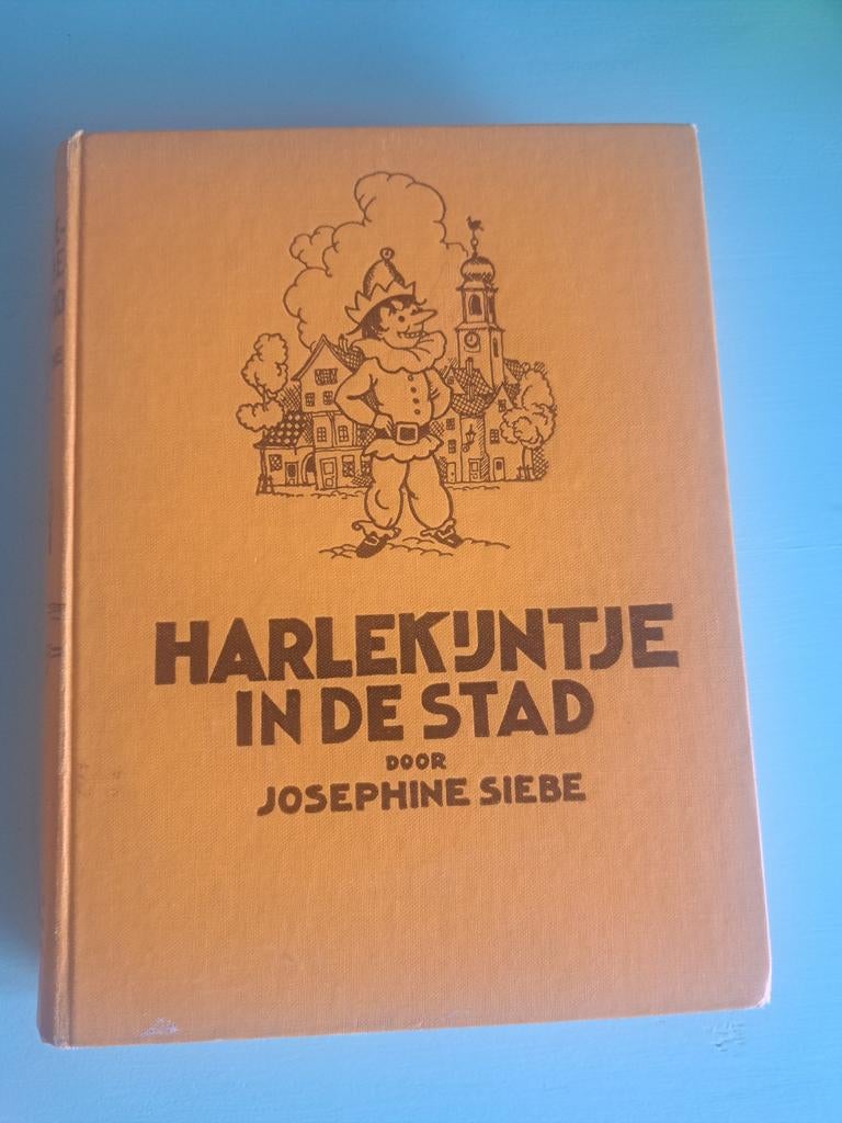 Harlekijntje in de Stad - Josephine Siebe, Boeken, Verzenden, Gelezen, Josephine Siebe, Fictie algemeen