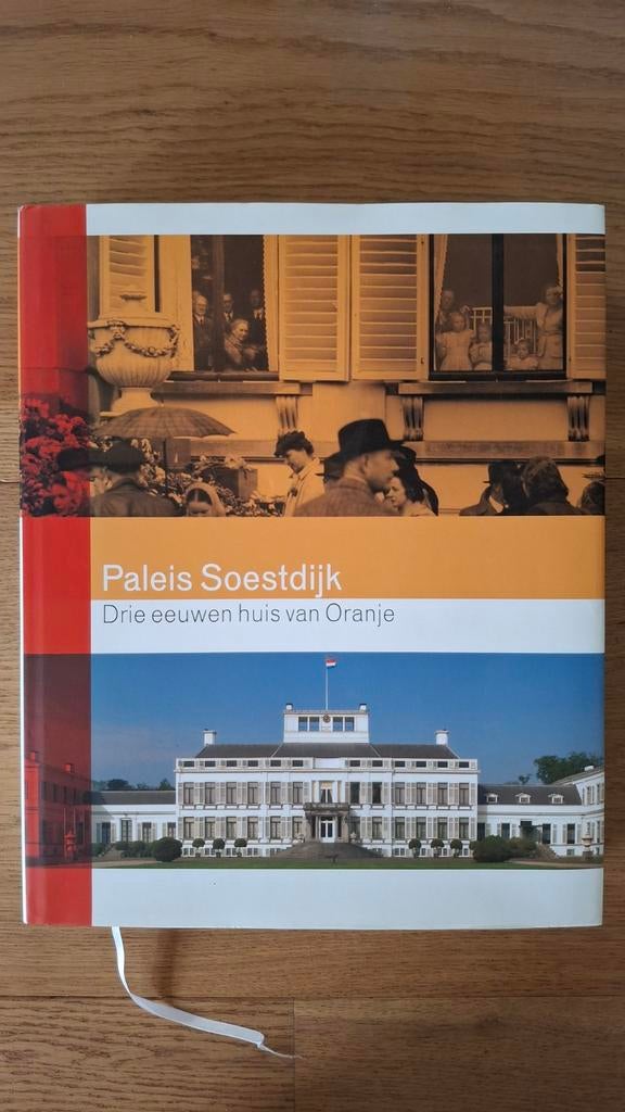 Paleis Soestdijk, Drie eeuwen huis van Oranje, Boeken, Geschiedenis | Stad en Regio, Ophalen of Verzenden, Zo goed als nieuw