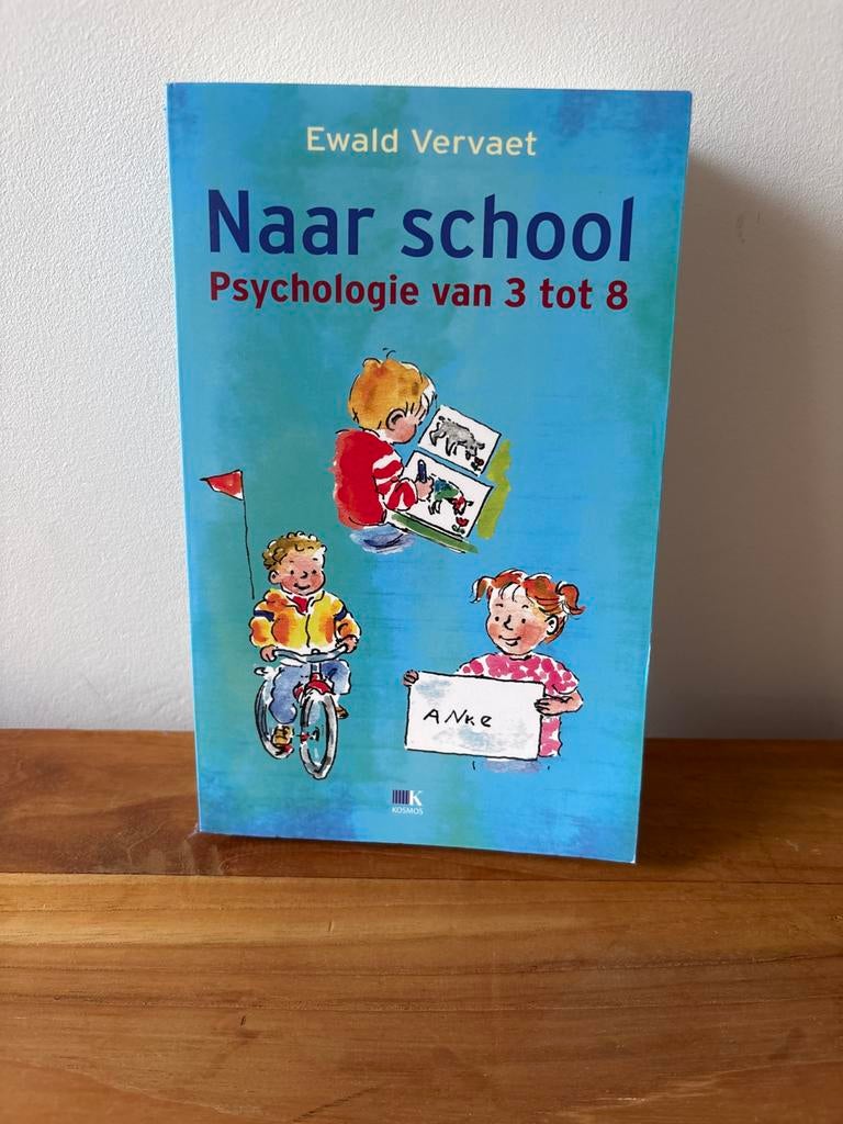 Naar school: Psychologie van 3 tot 8 - Ewald Vervaet, Ophalen of Verzenden, Zo goed als nieuw, Ontwikkelingspsychologie