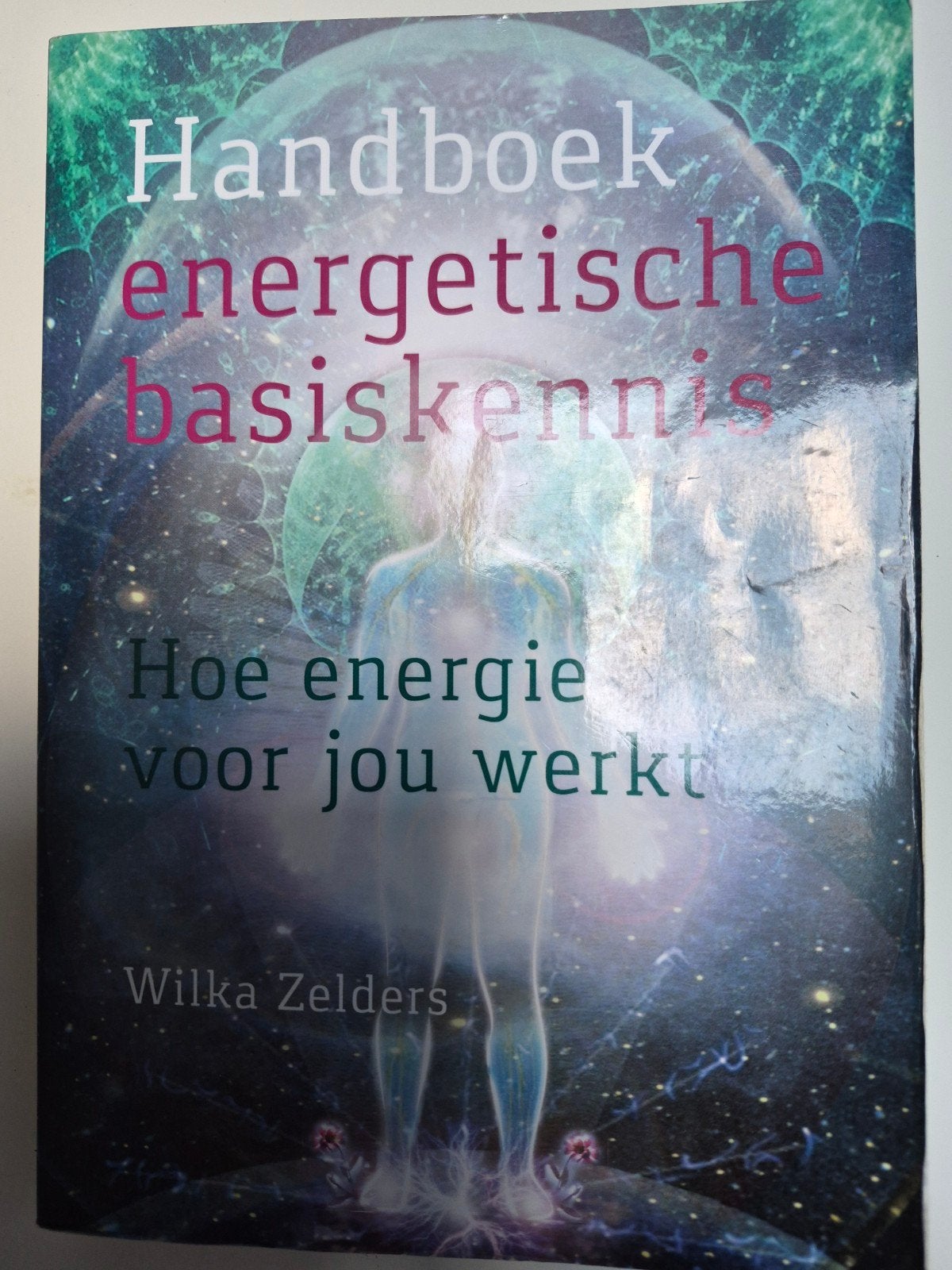 Handboek energetische basiskennis - Wilka Zelders, Ophalen of Verzenden