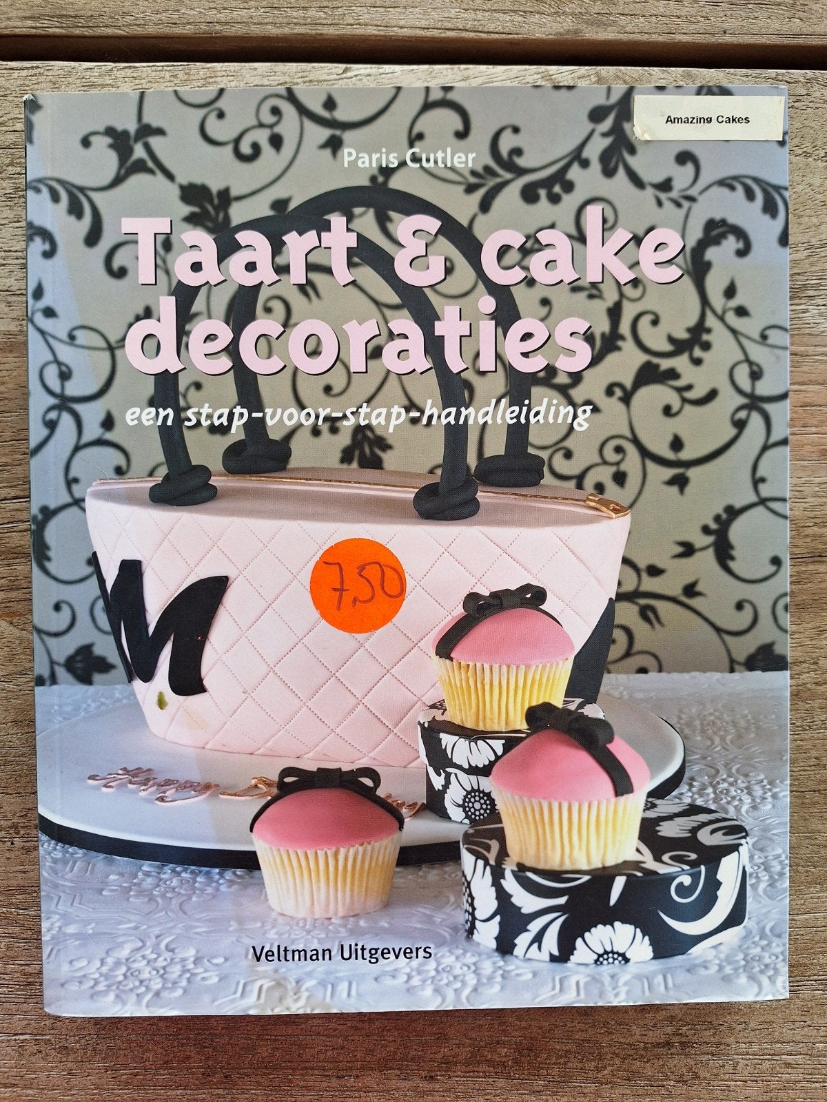 Taart & Cake Decoraties: Een Stap-voor-Stap Handleiding, Boeken, Kookboeken, Taart, Gebak en Desserts, Ophalen of Verzenden, Zo goed als nieuw
