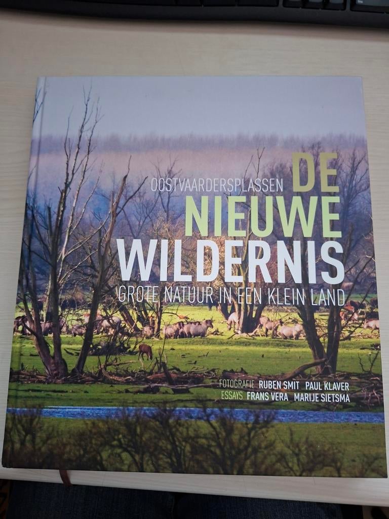 Oostvaardersplassen: De Nieuwe Wildernis, Boeken, Ophalen of Verzenden, Zo goed als nieuw, Natuur algemeen, Ruben Smit, Paul Klaver, Frans Vera, Marije Sietsma