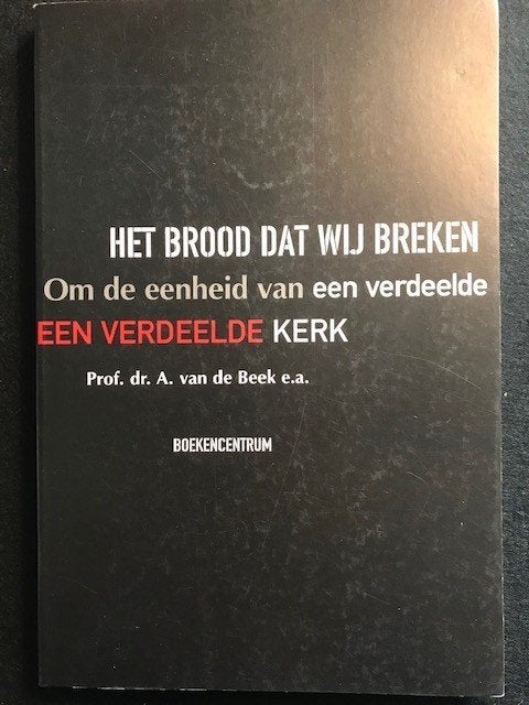 Het brood dat wij breken; A. van de Beek, Ophalen of Verzenden, Zo goed als nieuw