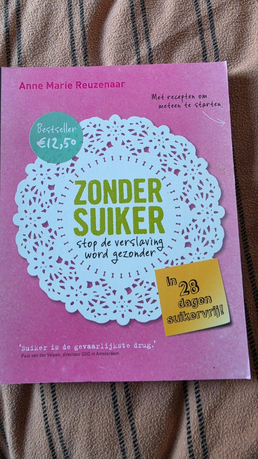 Zonder Suiker: Stop de verslaving, word gezonder, Ophalen of Verzenden, Gelezen, Dieet en Voeding, Anne Marie Reuzenaar