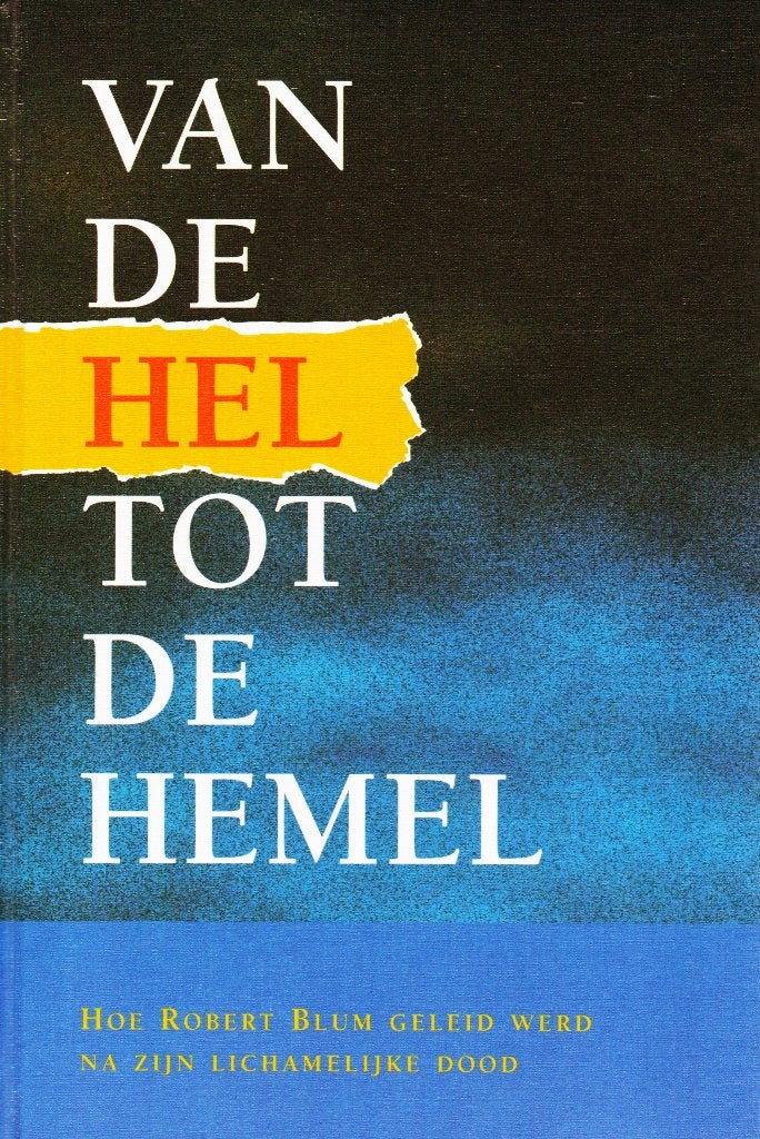 Van de Hel tot de Hemel - Jakob Lorber / 9789056650957, Boeken, Esoterie en Spiritualiteit, Achtergrond en Informatie, Ziel of Sterfelijkheid