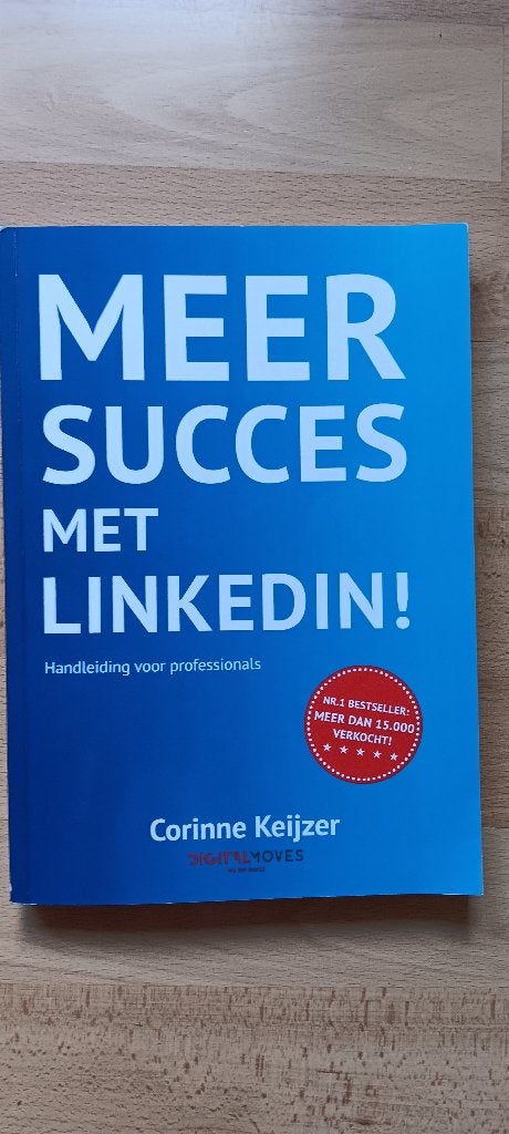 Meer Succes met LinkedIn! Handleiding voor professionals, Niet van toepassing, Ophalen of Verzenden, Zo goed als nieuw, Corinne Keijzer
