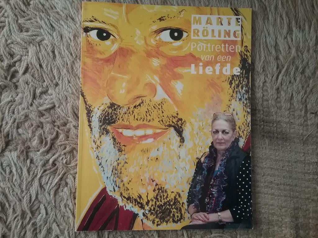 Marte Röling / Portretten van een Liefde (2010), Boeken, Ophalen of Verzenden, Zo goed als nieuw, Schilder- en Tekenkunst