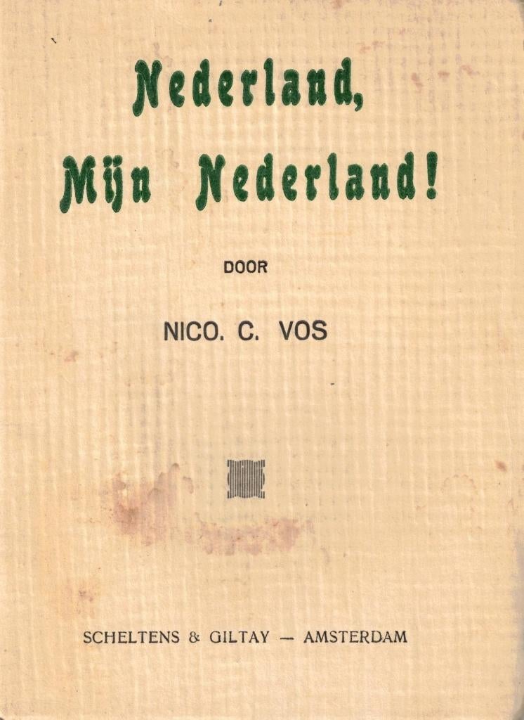 Nederland Mijn Vaderland (Nederlandsche Unie), Nico C. Vos, Ophalen of Verzenden, 20e eeuw of later, Gelezen
