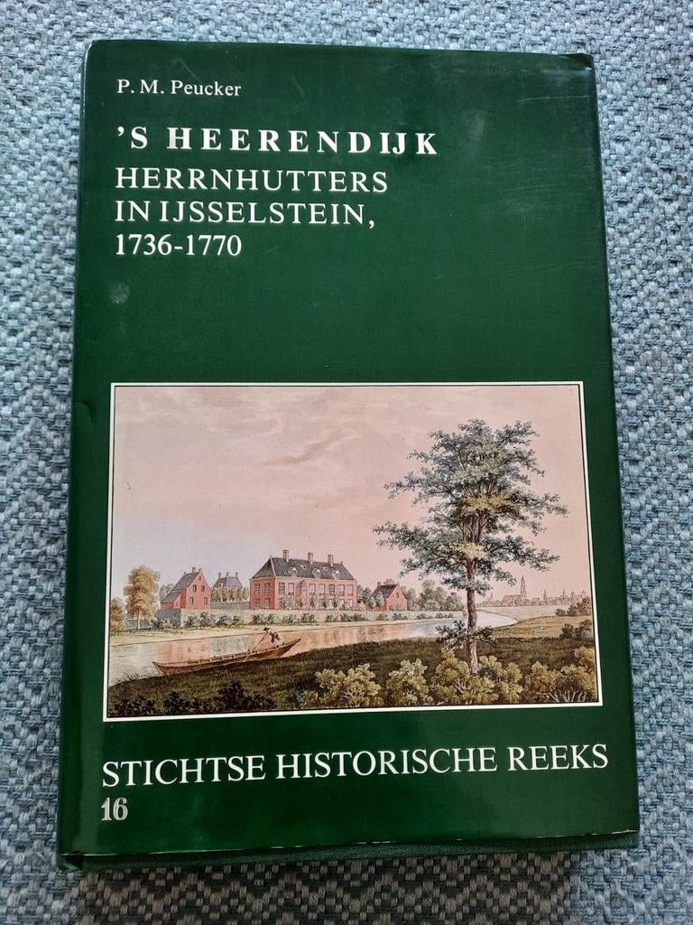 'S Heerendijk Herrnhutters in IJsselstein 1736-1770, Ophalen of Verzenden, Zo goed als nieuw