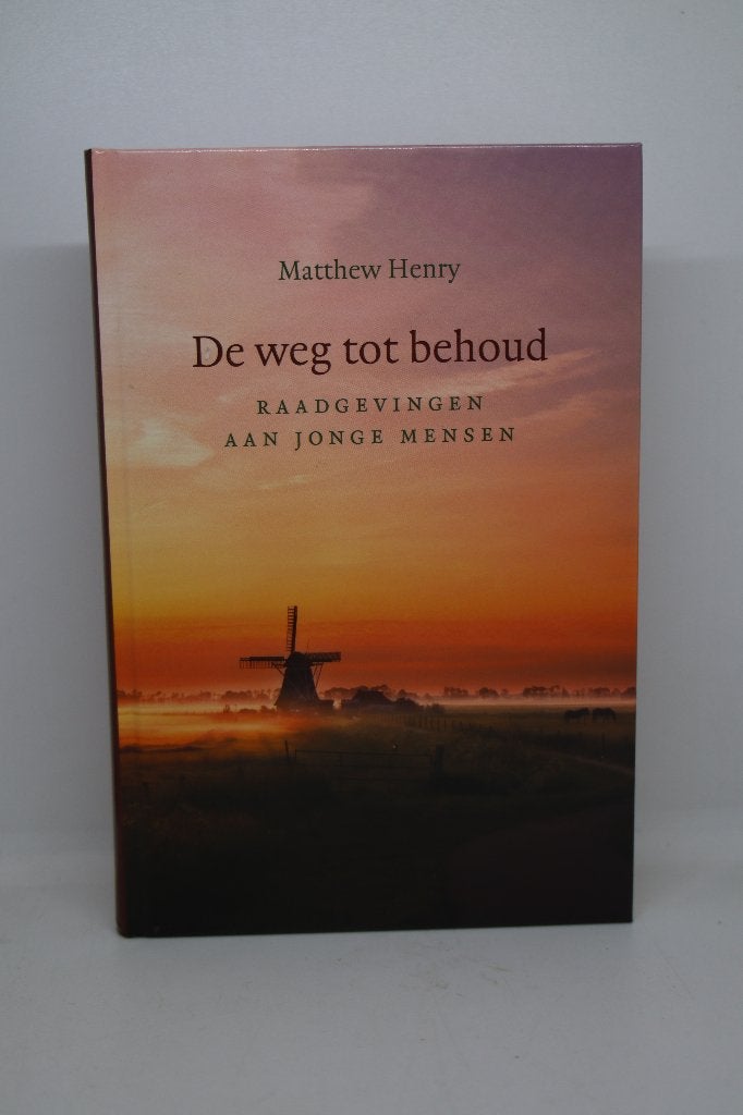 De weg tot behoud - Matthew Henry, Ophalen of Verzenden, Gelezen