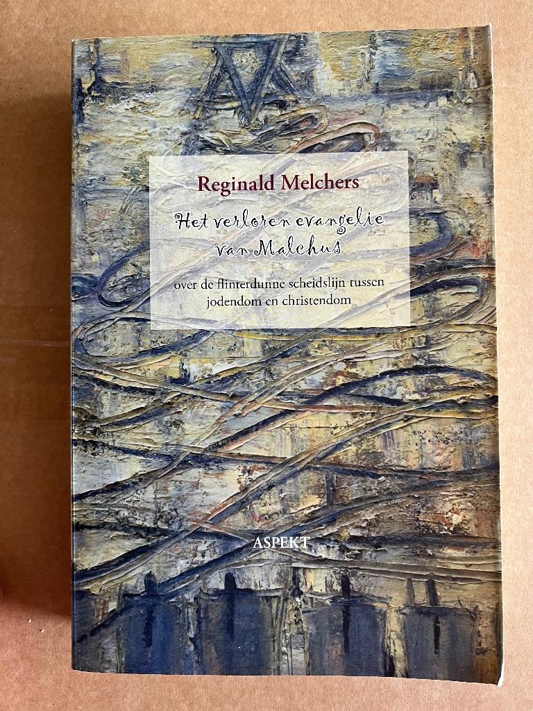 Reginald Melchers: Het verloren evangelie van Malchus, Ophalen of Verzenden, Gelezen
