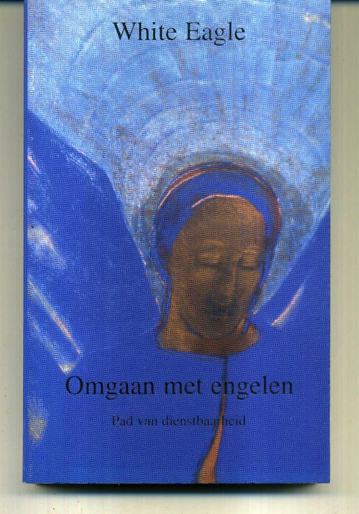 Omgaan met Engelen White Eagle, Boeken, Ophalen of Verzenden, Zo goed als nieuw, Spiritualiteit algemeen, Overige typen
